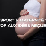 Sport & Maternité : Stop aux idées reçues !