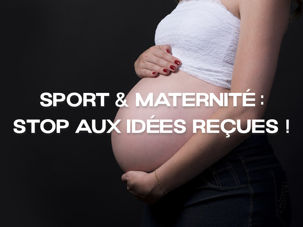 Sport & Maternité : Stop aux idées reçues !